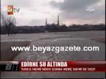 Edirne Su Altında