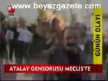 Atalay Gensorusu Meclis'te