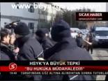 Hsyk'ya Büyük Tepki