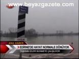 Edirne'de Hayat Normale Dönüyor