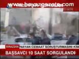 Başsavcı 10 Saat Sorgulandı