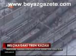 Belçika'daki Tren Kazası