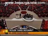 Gül: Acilen Yargı Reformu