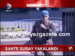 hava kuvvetleri komutanligi - Sahte Subay Yakalandı Videosu