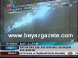 trakya - İstanbul'da Kar Alarmı Videosu