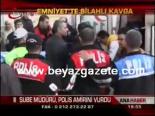 emniyet muduru - Polis, Polisi Vurdu Videosu