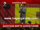 Savcı'dan Bdp'ye Soruşturma