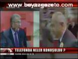 Telefonda Neler Konuşuldu?