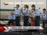 İsrail'den Yeni Casus Uçak