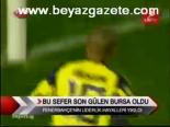 Bu Sefer Gülen Bursaspor