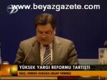 hasim kilic - Yüksek Yargı, Reformu Tartıştı Videosu