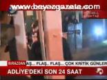 Adliye'deki Son 24 Saat