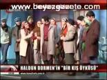 haldun dormen - Bir Kış Öyküsü Videosu