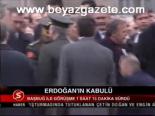 Erdoğan'ın Kabulü
