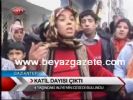 Katil Dayısı Çıktı