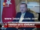 Erdoğan - Gates Görüşmesi