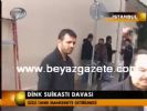 hrant dink - Dink Suikastı Davası Videosu