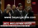Kktc Meclisi'nde Kavga