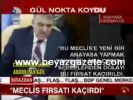 Gül: Meclis Fırsatı Kaçırdı