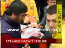 turk is - Eylemde Hayati Tehlike Videosu