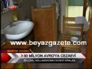 belcika - 30 Milyon Avro'ya Cezaevi Videosu