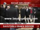 Davutoğlu İran'a Gidiyor