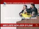 Mecliste Nükleer Eylemi