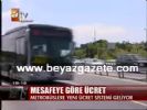 buyuksehir belediyesi - Metrobüslere Yeni Ücret Sistemi Geliyor Videosu