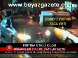 Fırtına Etkili Oldu