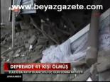 Depremde 41 Kişi Ölmüş