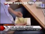 Imf İle Neler Yaşandı?