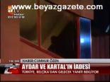 Aydar Ve Kartal'ın İadesi