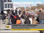 Fransa'da Pkk Operasyonu