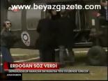 Erdoğan Söz Verdi