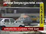 toplu tasima araci - Ankara'da Ulaşıma Yine Zam Videosu