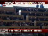 1 Oy Farkla Soykırım Dediler