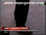 Kürt Sorunu 8. Gün'de