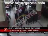 Chp'li Vekilden Garip Savunma