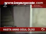 Hasta Anne - Oğul Öldü