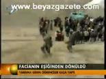 Facianın Eşiğinden Dönüldü