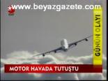 Motor Havada Tutuştu