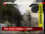 Pkk Pusu Kurdu: 1 Şehit
