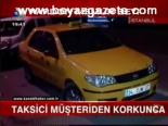 Taksici Müşteriden Korkunca