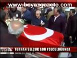 Turhan Selçuk Son Yolculuğunda