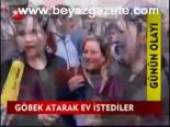 Göbek Atarak Ev İstediler