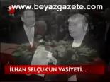 İlhan Selçuk'un Vasiyeti