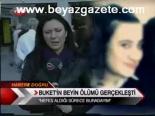Buket'in Beyin Ölümü Gerçekleşti