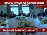 Başkan Sanatçılarlaydı