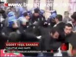 Şiddet Yeşil Sahada
