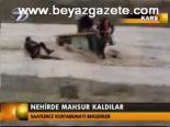 Nehirde Mahsur Kaldılar